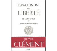 Espace Infini De Liberté - Le Saint-Esprit Et Marie "Théotokos