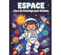 ESPACE Livre de Coloriage pour Enfants : 40 Dessins Mignons de Fusées, Astronautes et Planètes du Système Solaire - Cahier d'Activités pour Garçons et Filles de 3 à 8 Ans - Style Bold and Easy