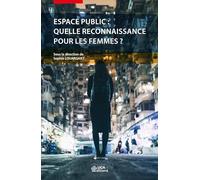 Espace public : quelle reconnaissance pour les femmes ?