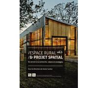 Espace Rural & Projet Spatial - Volume 3, Du Terrain À La Recherche : Objets Et Stratégies