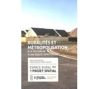 Espace Rural & Projet Spatial - Volume 6, Ruralités Et Métropolisation : À La Recherche D'une Équité Territoriale