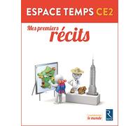 Espace Temps Ce2 - Mes Premiers Récits