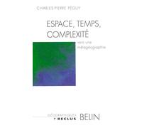 Espace temps complexité : vers une métagéographie