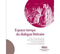 Espace-temps du dialogue littéraire - Jean-Pierre de Giorgio - U.blaise Pascal Clermont-Ferrand - broché - Essai