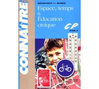 Espace, temps & éducation civique CP