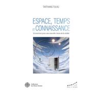 Espace, temps et connaissance - 35 exercices pour une nouvelle vision de la réalité - Tarthang Tulku - Almora Eds - broché - Essai