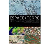 Espace-Terre Fondation GoodPlanet (Auteur), Yann Arthus-Bertrand (Préface)
