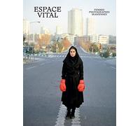 Espace vital, femmes photographes iraniennes