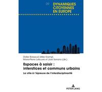 Espaces À Saisir : Interstices Et Communs Urbains