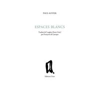 Espaces blancs Edition bilingue français-anglais - Paul Auster - Unes Eds - broché - Poésie