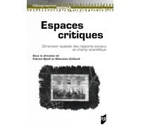 Espaces critiques: Dimension spatiale des rapports sociaux et champ scientifique