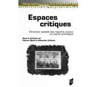 Espaces critiques Dimension spatiale des rapports sociaux et champ scientifique - Fabrice Ripoll - Presses Universitaires Rennes - broché - Essai
