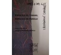 Espaces De Travail, Espaces De Parole