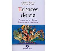 Espaces de vie: Aspects de la relation homme-environnement