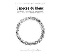 Espaces du blanc: Concepts et pratiques
