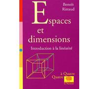 Espaces et dimensions: Introduction à la linéarité