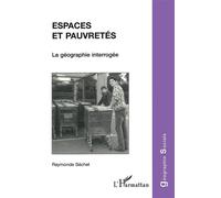 Espaces et pauvreté La géographie interrogée - Raymonde Séchet - L'harmattan - broché - Livre