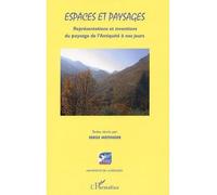 Espaces et paysages Représentations et inventions du paysage de l'Antiquité à nos jours - Serge Meitinger - L'harmattan - broché - Livre