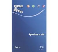 Espaces et sociétés 158 - Agriculture et ville