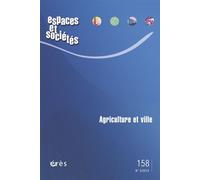 Espaces et sociétés 158 - Agriculture et ville - Collectif - Eres - broché - Revue