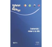 Espaces et sociétés 159 - L'université : retour à la ville ? - Collectif - Eres - broché - Revue