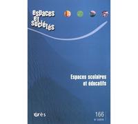 Espaces Et Sociétés N° 166, Juin 2016 - Espaces Scolaires Et Éducatifs