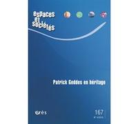 Espaces et sociétés 167 - Patrick Geddes en héritage Collectif (Auteur)