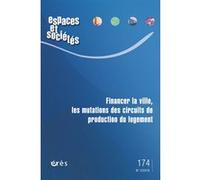 Espaces et sociétés 174 - Financer la ville Collectif (Auteur)
