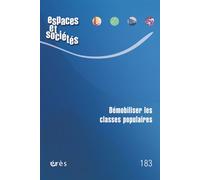 Espaces Et Societes 183 - Demobiliser Les Classes Populaires