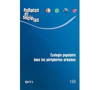 Espaces et sociétés 188 - Écologie populaire dans les périphéries urbaines