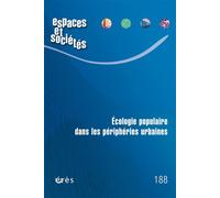 Espaces et sociétés 188 - Écologie populaire dans les périphéries urbaines - Collectif - Eres - broché - Revue