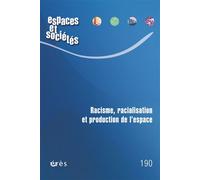 Espaces et sociétés 190 - Racisme, racialisation et production d'espace