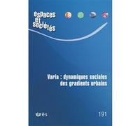 Espaces et sociétés 191 - Varia : dynamiques sociales des gradients urbains Collectif (Auteur)