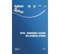 Espaces et sociétés 191 - Varia : dynamiques sociales des gradients urbains - Collectif - Eres - broché - Revue
