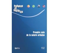 Espaces et sociétés 192 - Prendre soin de la nature urbaine