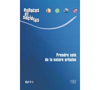 Espaces et sociétés 192 - Prendre soin de la nature urbaine
