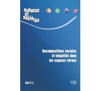 Espaces et sociétés n°195 - Des espaces ruraux en recomposition : inégalités et formes de régulation