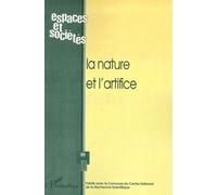 Espaces Et Societes N°99 Octobre-Decembre 1999 : La Nature Et L'artifice