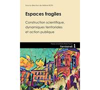 Espaces fragiles : Construction scientifique, dynamiques territoriales et action publique