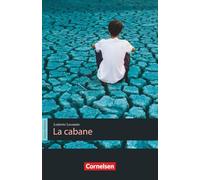 Espaces littéraires B1-B1+ - Lektüren in französischer Sprache - La Cabane