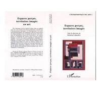 Espaces perçus, territoires imagés en art Stefania Caliandro (Auteur)