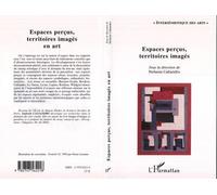 Espaces perçus, territoires imagés en art - Stefania Caliandro - L'harmattan - broché - Essai