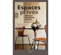 Espaces privés: Intérieurs de créateurs de mode