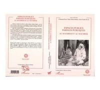 Espaces publics paroles publiques au Maghreb et au Machrek Hannah Davis Taïeb (Auteur)