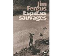 Espaces sauvages Jim Fergus (Auteur), Nicolas de Toldi (Traduction)