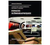 Espaces scénographiques: L'exposition comme expérience critique et sensible