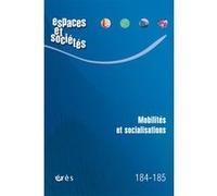 Espaces & sociétés 184-185 - mobilités et socialisations Collectif (Auteur)