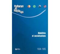 Espaces & sociétés 184-185 - mobilités et socialisations - Collectif - Eres - broché - Revue