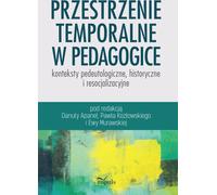 Espaces temporels en pédagogie - contextes pédeutologiques, historiques et de resocialisation