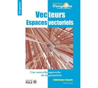 Espaces vectoriels - COLLECTIF SOUS LA DI - Pole - broché - Etude